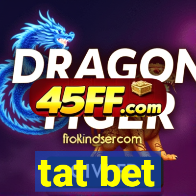 tat bet